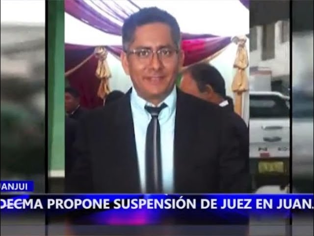  ODECMA propone suspensión de juez en Juanjui
