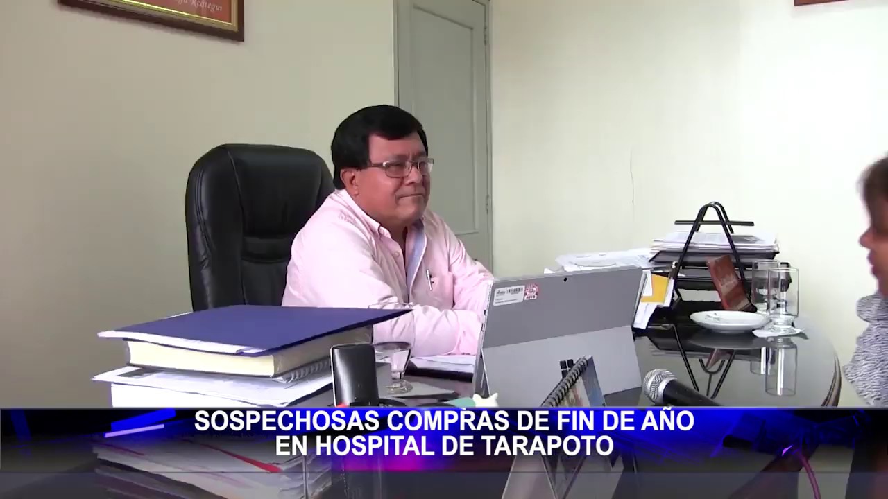  DUDOSAS COMPRAS A FIN DE AÑO EN HOSPITAL DE TARAPOTO