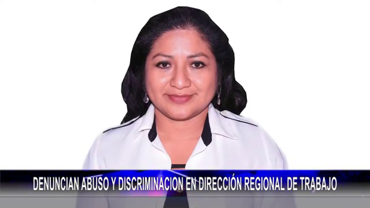  Denuncian abuso y discriminación en Dirección Regional de Trabajo  – San Martín